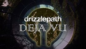 Drizzlepath: Deja Vu