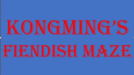 Kongming's Fiendish Maze Game
