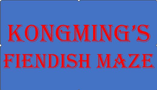 Kongming's Fiendish Maze