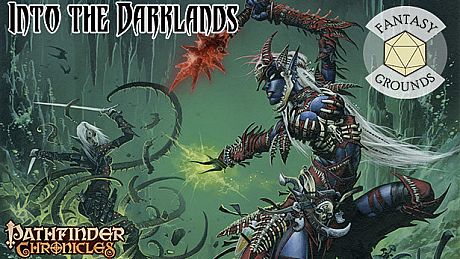 Fantasy Grounds - Pathfinder RPG - Pathfinder Chronicles: Into the Darklands DLC