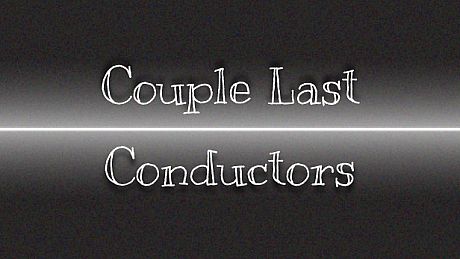 Couple Last Conductors Game