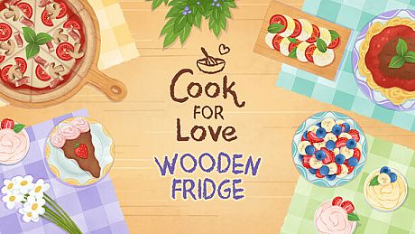 Cook for Love - Wooden Fridge DLC