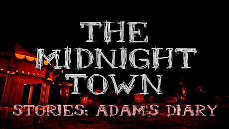 The Midnight Town Stories: Adam's Forgotten Secrets