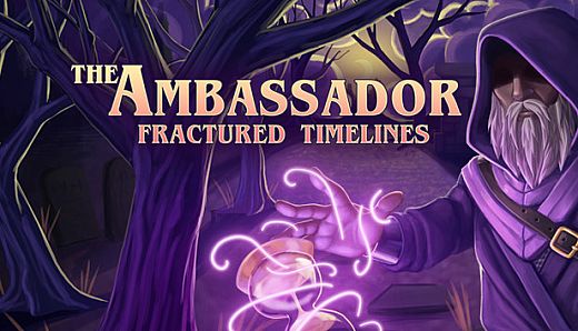 The Ambassador: Fractured Timelines