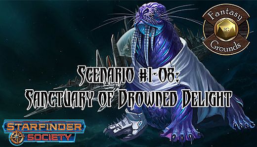 Fantasy Grounds - Starfinder RPG - Starfinder Society Scenario #1-08: Sanctuary of Drowned Delight
