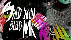 Shed Skin, Bleed Ink