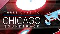Three Days to Chicago Soundtrack