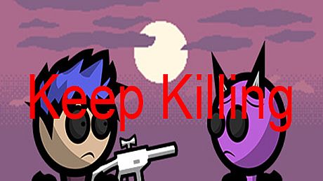 Keep Killing Game