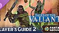 Fantasy Grounds - Tales of the Valiant: Player's Guide 2