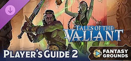 Fantasy Grounds - Tales of the Valiant: Player's Guide 2 DLC