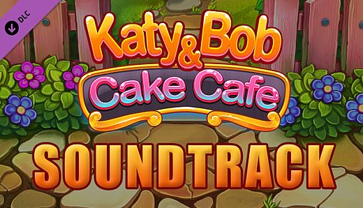 Katy & Bob: Cake Café Soundtrack