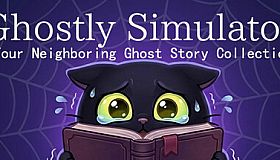 Ghostly Simulator—— Your Neighboring Ghost Story Collection