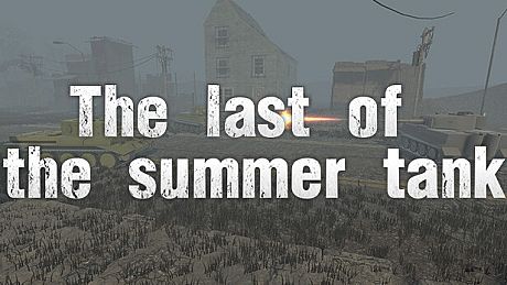 The Last of the Summer Tank Game