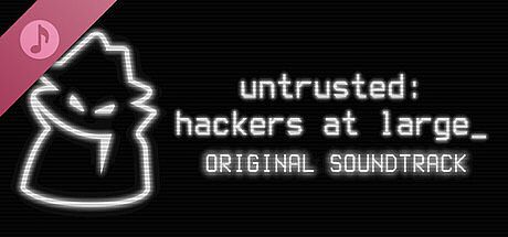 Untrusted: hackers at large - Original Soundtrack DLC