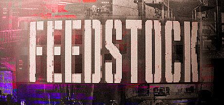 FEEDSTOCK Game