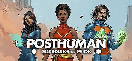 Posthuman: Guardians vs PSION Game