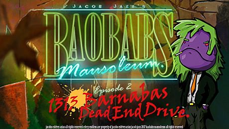 Baobabs Mausoleum Ep.2: 1313 Barnabas Dead End Drive