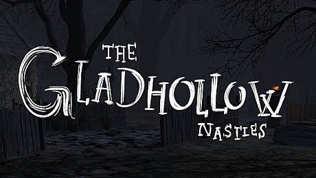 The Gladhollow Nasties Game