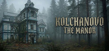 Kolchanovo: The Manor