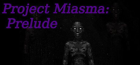 Project Miasma: Prelude Game