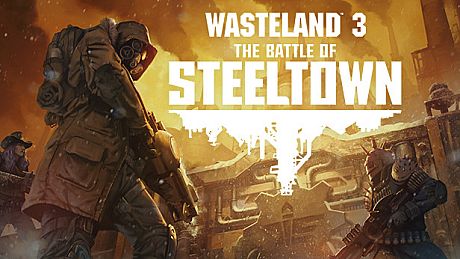 Wasteland 3: The Battle of Steeltown DLC
