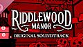 Riddlewood Manor Soundtrack