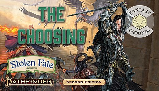 Fantasy Grounds - Pathfinder 2 RPG - Stolen Fate AP 1: The Choosing