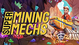 Super Mining Mechs