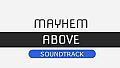 Mayhem Above - Soundtrack