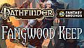 Fantasy Grounds - Pathfinder RPG - Pathfinder Module: Fangwood Keep