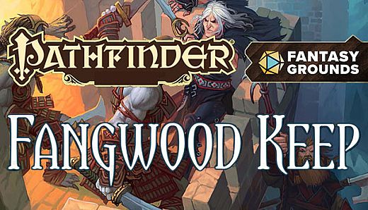 Fantasy Grounds - Pathfinder RPG - Pathfinder Module: Fangwood Keep