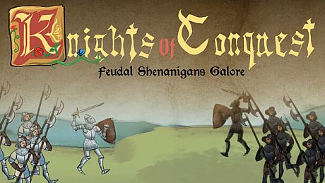 Knights of Conquest: Feudal Shenanigans Galore Game