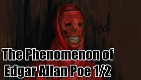 The phenomenon of Edgar Allan Poe 1/2
