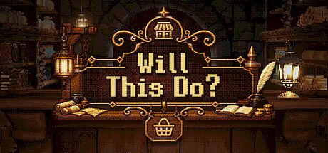 Will This Do? Game
