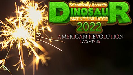 Scientifically Accurate Dinosaur Mating Simulator 2022: American Revolution 1775 - 1786 Game