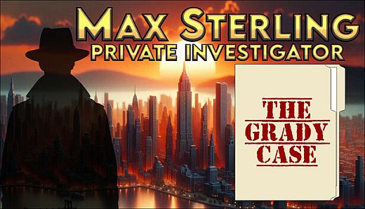 Max Sterling PI: The Grady Case