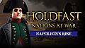 Holdfast: Nations At War - Napoleon's Rise