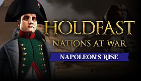 Holdfast: Nations At War - Napoleon's Rise