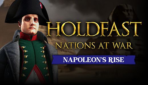 Holdfast: Nations At War - Napoleon's Rise