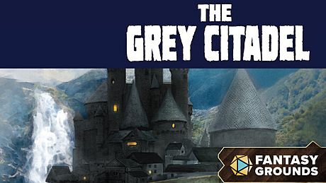 Fantasy Grounds - The Grey Citadel DLC