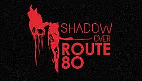 The Shadow Over Route 80