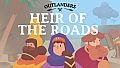 Outlanders - Heir of the Roads