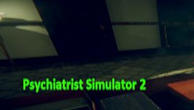 Psychiatrist Simulator 2: Prologue
