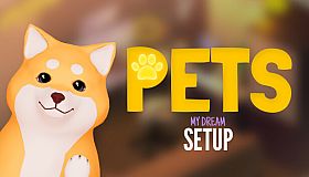 My Dream Setup - Pets DLC