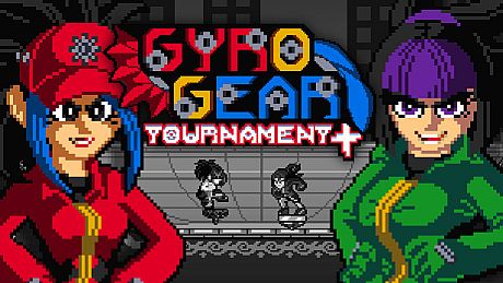 Gyro Gear Tournament+ Game