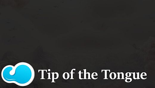 Tip of the Tongue