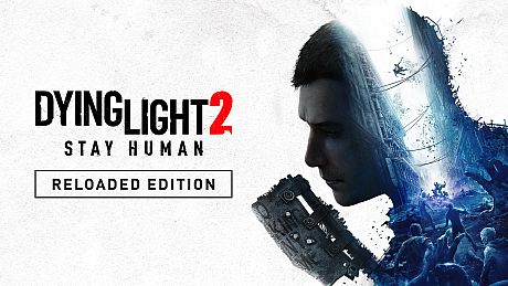 Dying Light 2 Stay Human: Reloaded Edition Game