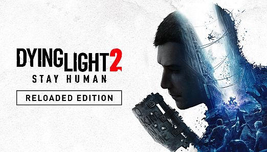 Dying Light 2 Stay Human: Reloaded Edition