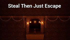 Steal, Then Just Escape: The Real Thrill