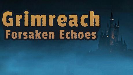 Grimreach: Forsaken Echoes Game